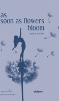 As soon as flowers bloom 9814989819 Book Cover