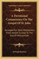 A Devotional Commentary on the Gospel of St. John 1017317542 Book Cover