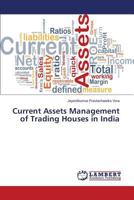 Current Assets Management of Trading Houses in India 3659300888 Book Cover