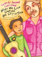 When We Love Someone We Sing to Them: Cuando Amamos Cantamos 1945289147 Book Cover