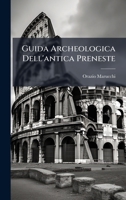 Guida Archeologica Dell'antica Preneste (Italian Edition) 1023757249 Book Cover
