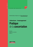 Pratique de la concertation: Acteurs - Principes juridiques - Modèles (French Edition) 2281124282 Book Cover
