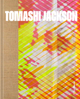 Tomashi Jackson: Across the Universe 0847899381 Book Cover