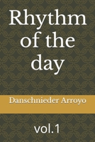 Rhythm of the day: vol.1 B09QFFMYV8 Book Cover