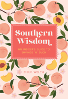 Southern Wisdom: An Insider’s Guide to Sayings ’n’ Such 1577154746 Book Cover