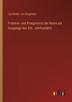 Friedens- und Kriegsmoral der Heere am Ausgange des XIX. Jahrhunderts 336840718X Book Cover