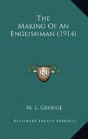 The Making of an Englishman 0548782393 Book Cover