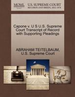 Capone (Ralph J.) v. U.S. U.S. Supreme Court Transcript of Record with Supporting Pleadings 1270250337 Book Cover