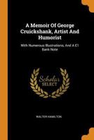A Memoir Of George Cruikshank: Artist And Humorist 3337118933 Book Cover
