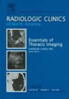 Essentials of Thoracic Imaging: Radiologic Clinics of North America - Volume 43, Number 3, May 2005 1416027602 Book Cover