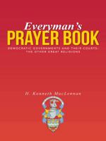 Everyman's Prayer Book: Democratic Governments and Their Courts: The Other Great Religions 149173891X Book Cover