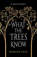 What the Trees Know 0999536281 Book Cover