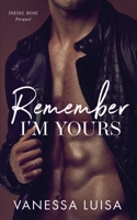 Remember I'm Yours: A Prequel to Diesel Rose 0645053546 Book Cover