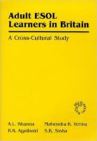 Adult Esol Learners in Britain: A Cross-Cultural Study 1853593354 Book Cover