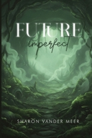 Future Imperfect B0GF1VKTZM Book Cover