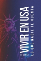 Vivir en EE.UU.: Lo que nadie te cuenta (Spanish Edition) B0FP5QQTRM Book Cover