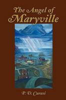 The Angel of Maryville: Book I:The Rain of Blood, Book II:Heaven’s Gate-Shark Bait, Book III:The Music Within, Book  IV: New Years Fears, Tears and Cheers 1439212252 Book Cover