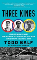 Three Kings: Race, Class, and the Barrier-Breaking Rivals Who Launched the Modern Olympic Age B0DQLXRGYH Book Cover