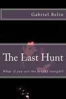 The Last Hunt: Part I 1481120425 Book Cover