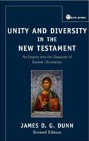 Unity and Diversity in the New Testament: An Inquiry into the Character of Earliest Christianity 0334024366 Book Cover