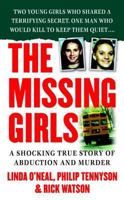 The Missing Girls: A Shocking True Story of Abduction and Murder (St. Martin's True Crime Library) 0312941617 Book Cover