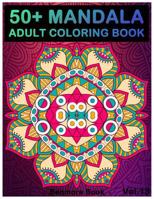 50+ Mandala: Adult Coloring Book 50 Mandala Images Stress Management Coloring Book for Relaxation, Meditation, Happiness and Relief & Art Color Therapy(volume 13) 1720961247 Book Cover