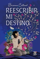 Reescribir mi destino (Spanish Edition) 6078712594 Book Cover