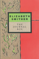 The Journal Box: The Journals of Writer Elizabeth Smither 1869401425 Book Cover