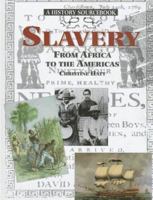 Slavery: From Africa to the Americas (Documenting the Past) 0872265528 Book Cover