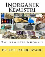 Inorganik Kemistri: Twi Kemistri Nhoma 2 1450579299 Book Cover