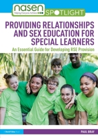 Providing Relationships and Sex Education for Special Learners: An Essential Guide for Developing Rse Provision 1138487473 Book Cover