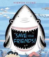 Save Your Friends! 0062683152 Book Cover