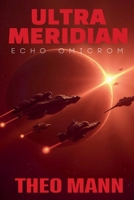 Echo Omicron (Ultra Meridian) 1991425783 Book Cover