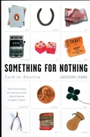 Something for Nothing: Luck in America 0670031739 Book Cover