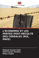L'Économie Et Les Pertes Post-Récolte Des Céréales (Riz, Maïs) 6205822962 Book Cover