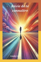 Ravie de te connaître (French Edition) B0DZHS5KLJ Book Cover