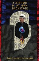 A Mirror in My Own Backstage 0988475006 Book Cover