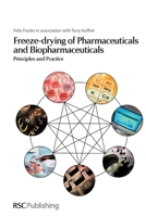 Freeze-Drying of Pharmaceuticals and Biopharmaceuticals: Principles and Practice 0854041516 Book Cover
