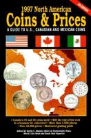 1997 North American Coins & Prices: A Guide to U.S., Canadian and Mexican Coins 0873414616 Book Cover