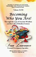 Becoming Who You Are! Volume III/III: Through the Laps of Ancient Wisdom and the Labs of Modern Science B0F7GL9FSH Book Cover