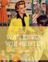 Was essen wir heute? 1097555208 Book Cover