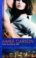 Dare She Kiss & Tell? 0263893111 Book Cover