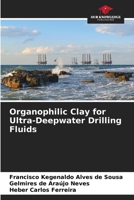 Organophile Tonerde für Ultra-Tiefwasser-Bohrflüssigkeiten 6207234375 Book Cover