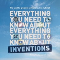 Everything You Need to Know about Inventions. by Michael Heatley and Colin Slater 1607103605 Book Cover