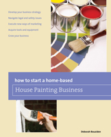 How to Start a Home-based House Painting Business 0762772034 Book Cover