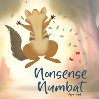 Nonsense Numbat (Calm Kangaroo) 1763833852 Book Cover