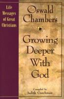 Growing Deeper With God (Life Messages of Great Christians, 5) 1569550077 Book Cover