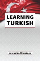 Learning Turkish Journal and Notebook: A modern resource note book for beginners and students that learn to speak and write Turkish 1091109354 Book Cover