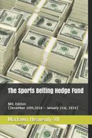 The Sports Betting Hedge Fund: NHL Edition (December 20th,2018 1792156588 Book Cover