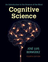 Cognitive Science: An Introduction to the Science of the Mind 0521708370 Book Cover